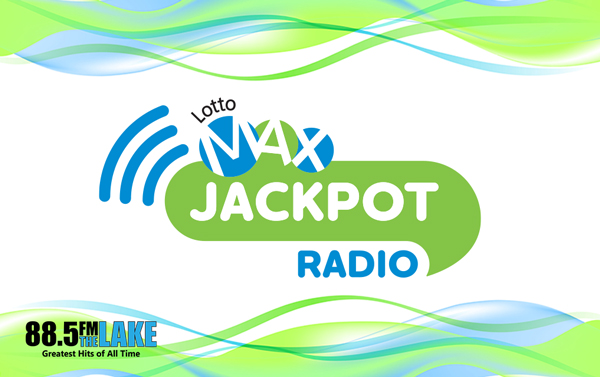 Lotto Max with 88.5 The Lake!